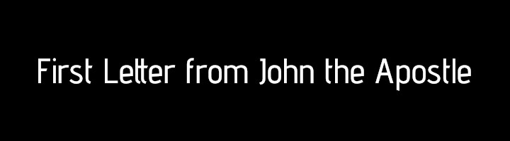 First Letter from John the Apostle